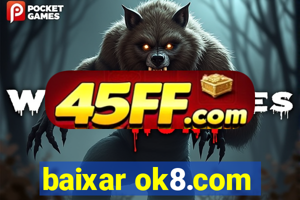 baixar ok8.com